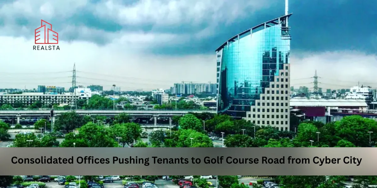 Consolidated Offices Pushing Tenants to Golf Course Road from Cyber City